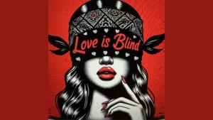 Love is Blind