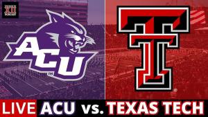 ACU vs Texas Tech